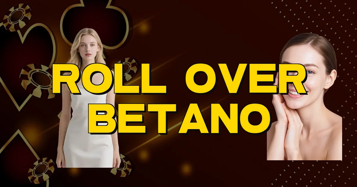 Roll Over Betano Oficial