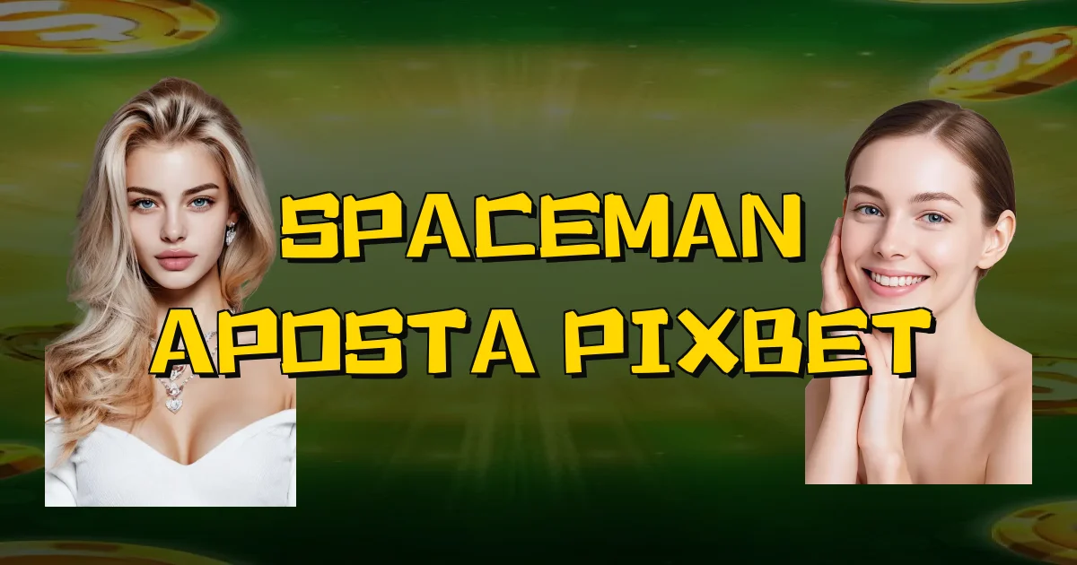 Spaceman Aposta Pixbet Oficial