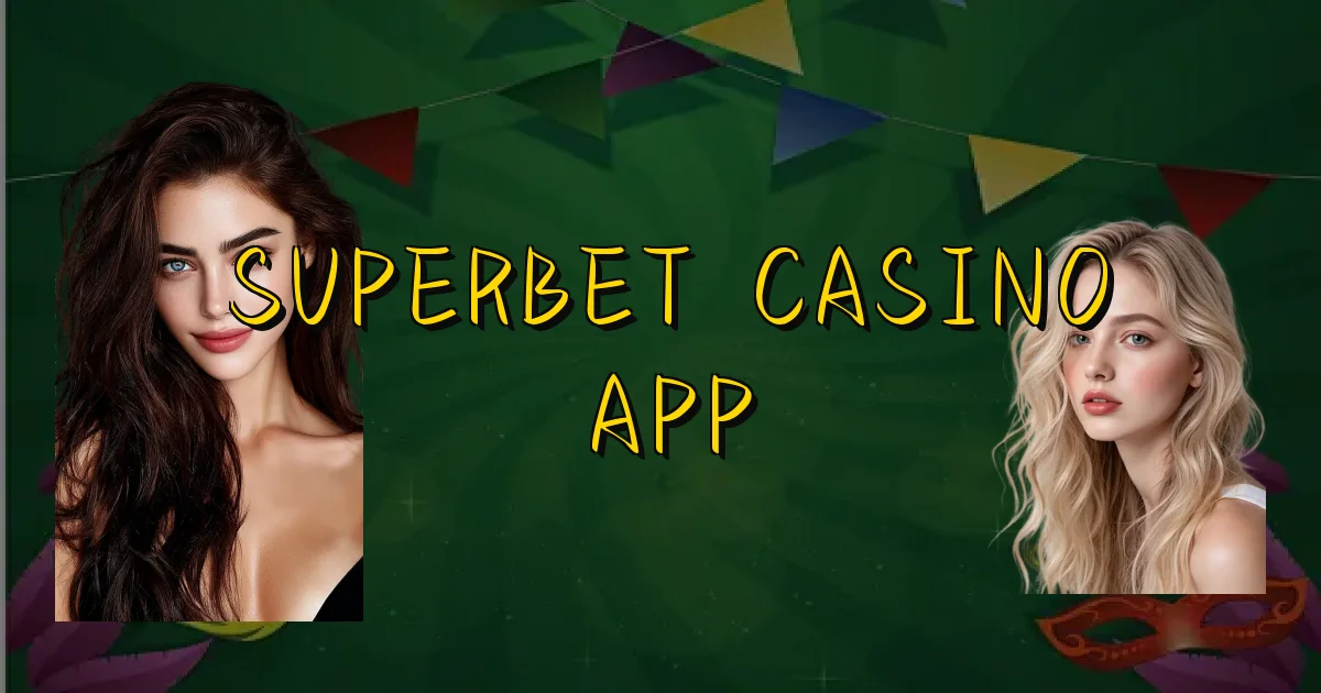 Superbet Casino App Oficial