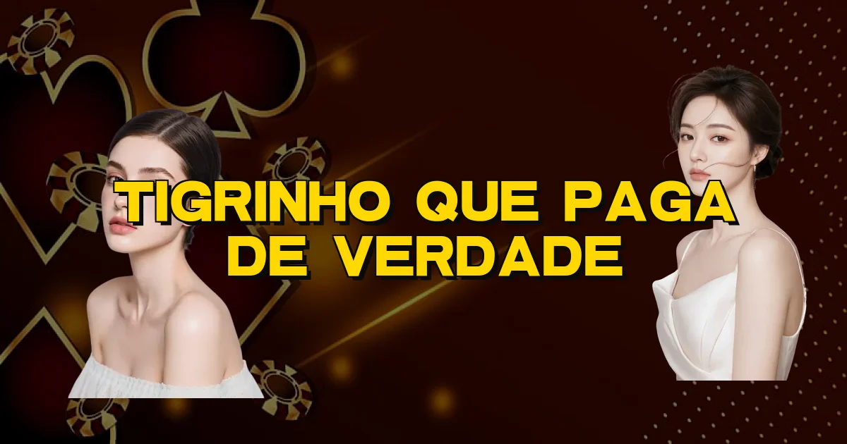 Tigrinho Que Paga De Verdade Oficial